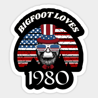 Bigfoot loves America and People born in 1980 Sticker